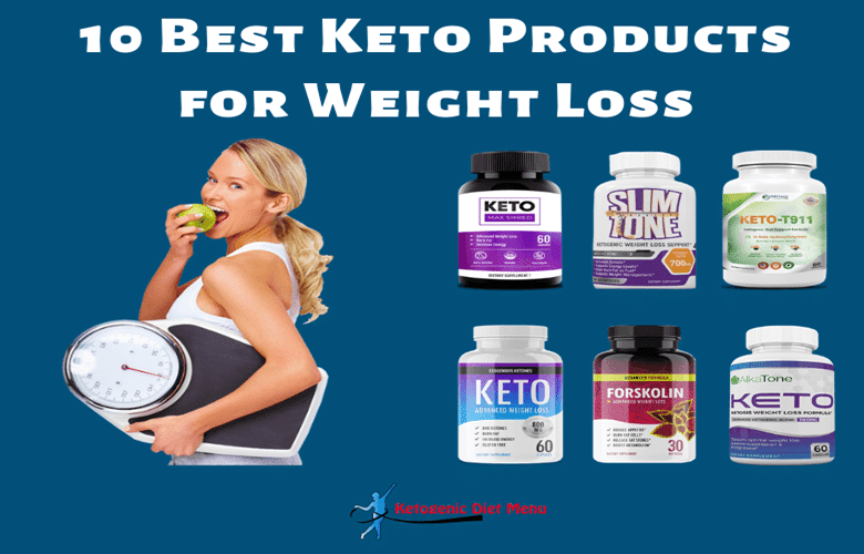 Top 10 Keto Weight Loss Products You Should Definitely Try